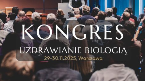 Kongres Uzdrawianie Biologią Warszawa 2025