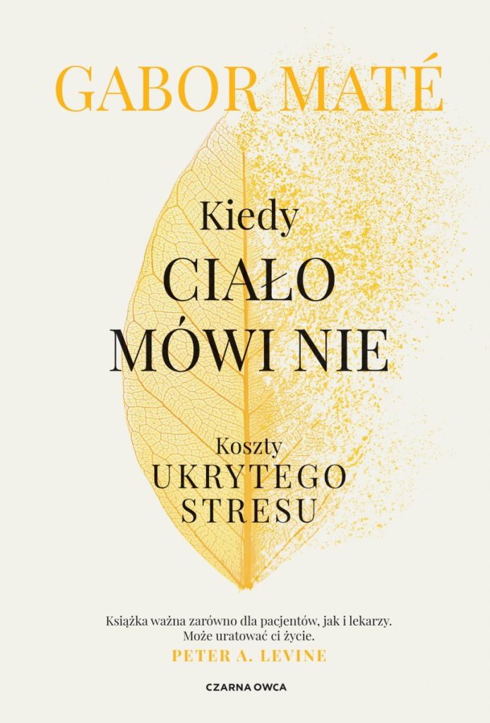 kiedy ciało mówi nie - Gabor Mate